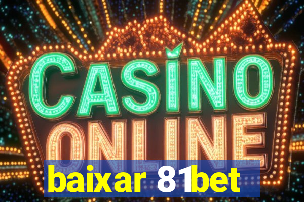 baixar 81bet